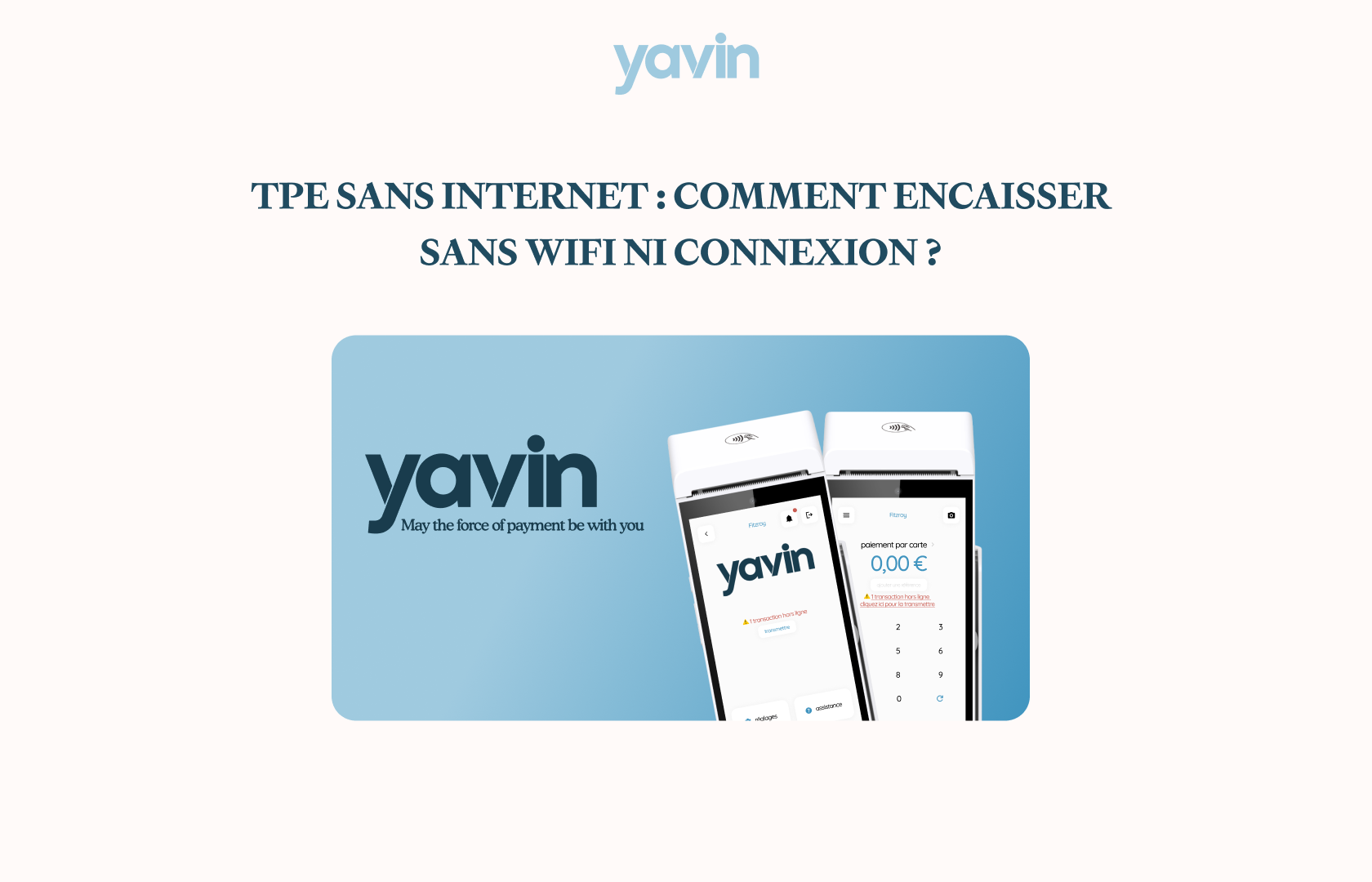 tpe sans internet : comment encaisser sans wifi ni connexion ?