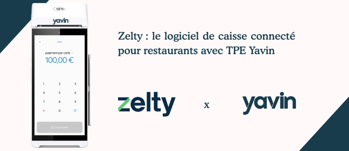 Zelty : le logiciel de caisse connecté pour restaurants avec TPE Yavin