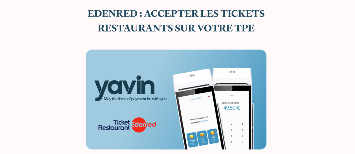 EDENRED : ACCEPTER LES TICKETS RESTAURANTS SUR VOTRE TPE