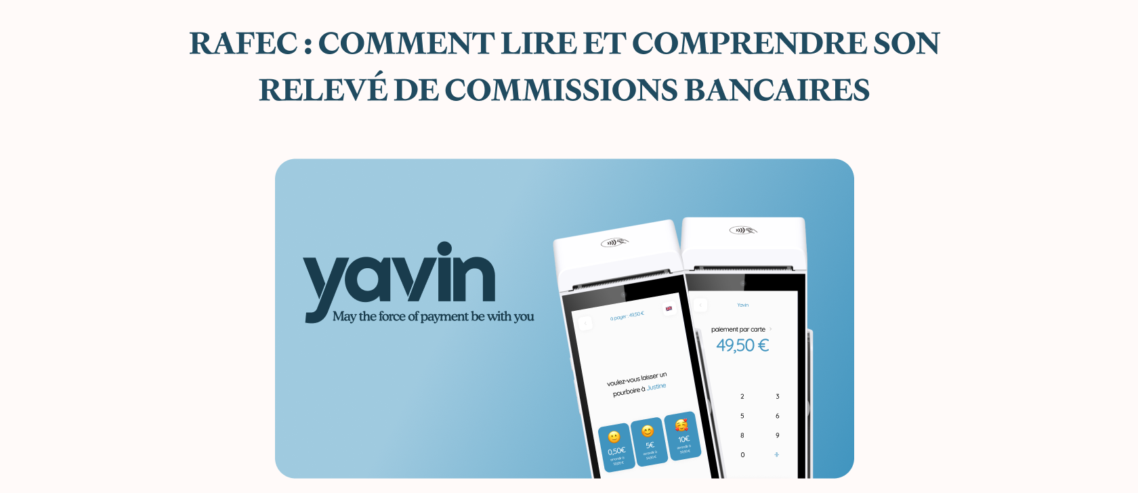RAFEC : Comment lire et comprendre son relevé de commissions bancaires